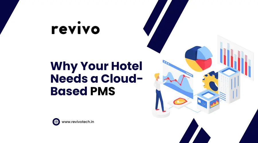 Why Your Hotel Needs a Cloud-Based PMS: A Smart Move for Your Hotel