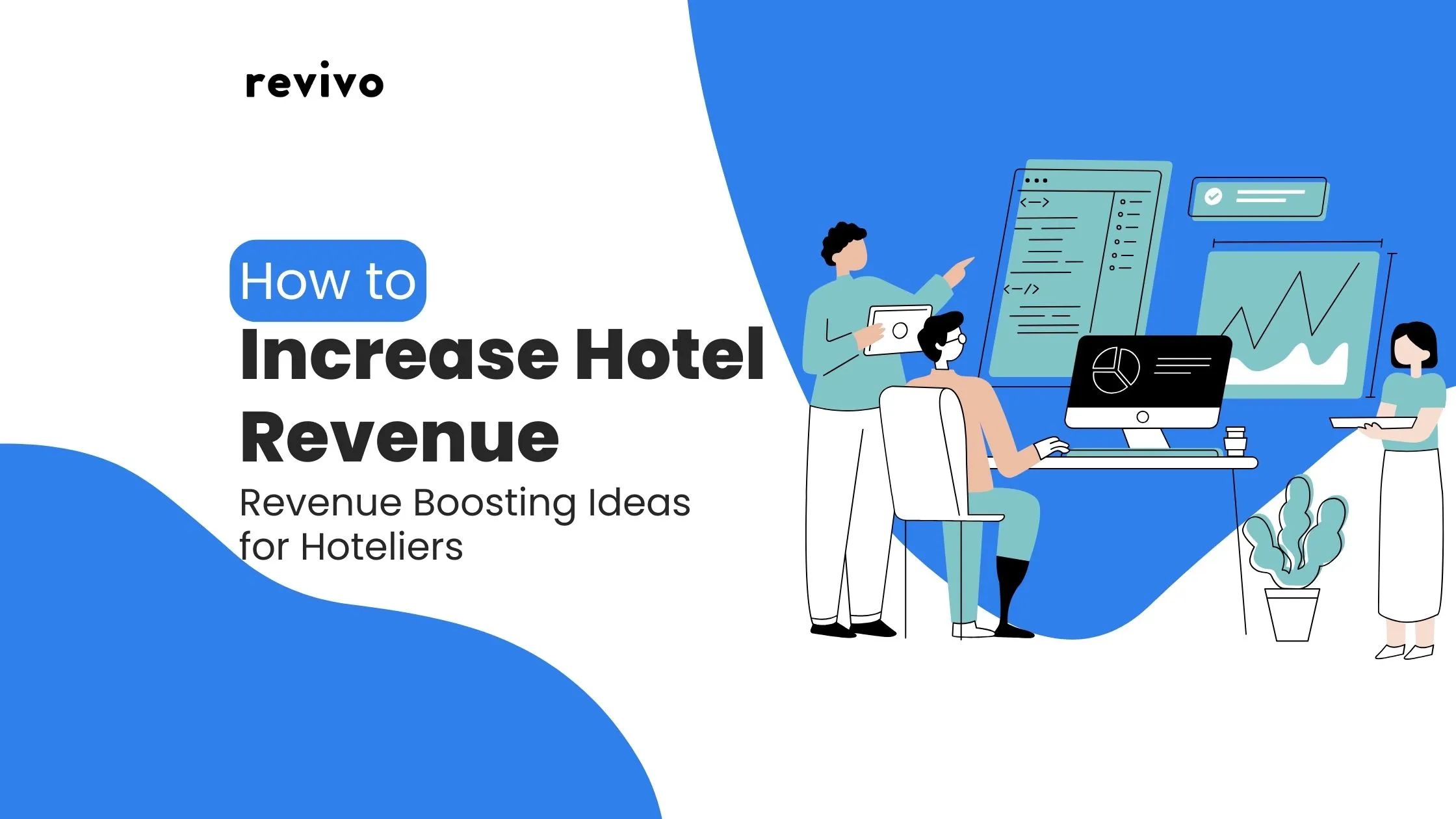 How to Increase Hotel Revenue – Revenue Boosting Ideas for Hoteliers 2024