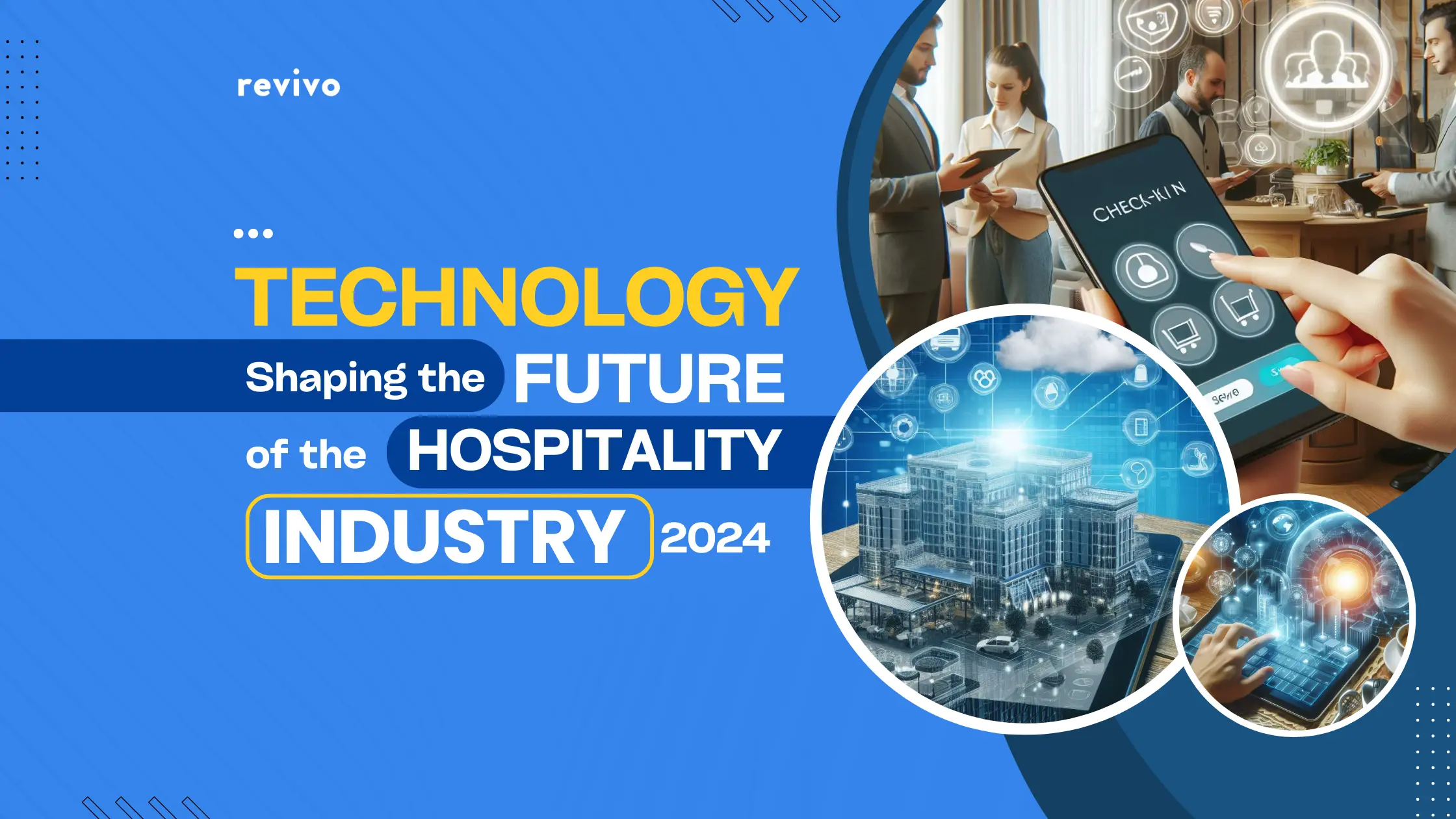 Technology Shaping the Future of the Hospitality Industry 2024