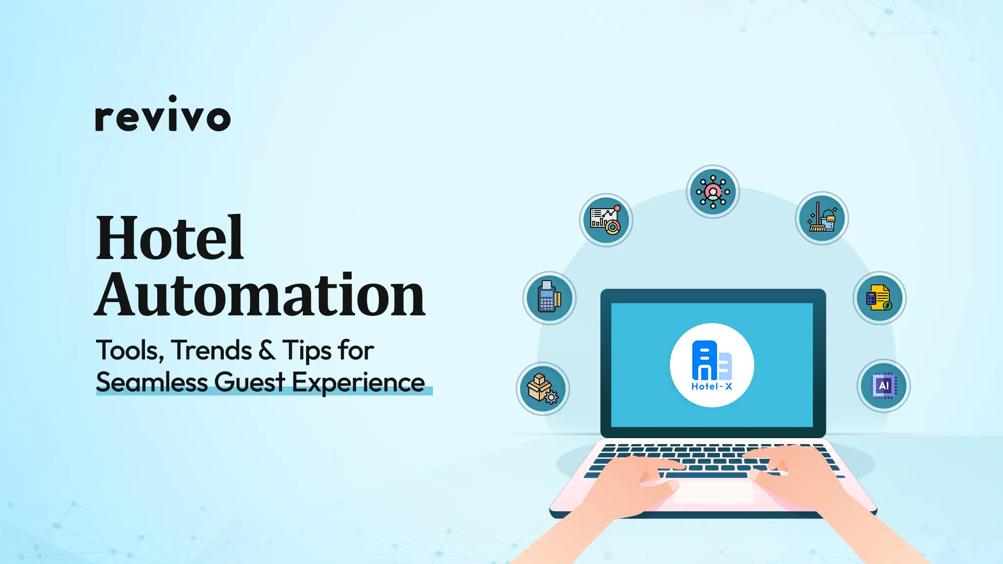 Hotel Automation – Tools, Trends & Tips for Seamless Guest Experience